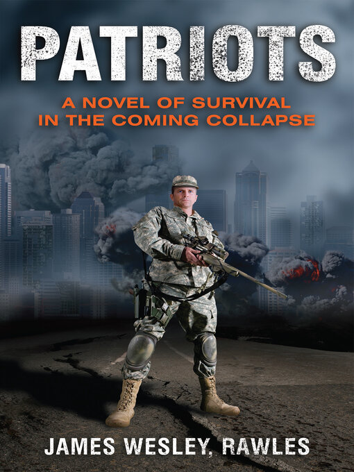 Title details for Patriots by James Wesley Rawles - Available